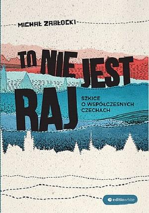 To nie jest raj by Michał Zabłocki