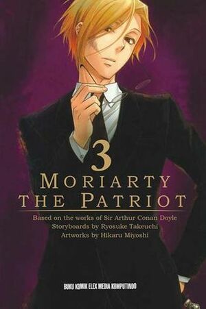 Moriarty the Patriot 3 by Hikaru Miyoshi, Arthur Conan Doyle, Ryōsuke Takeuchi