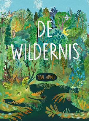 De wildernis by Yuval Zommer