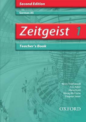 Zeitgeist 1: German As. Teacher's Book by Kirsty Thathapudi