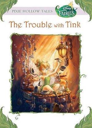 The Trouble with Tink  by Kiki Thorpe