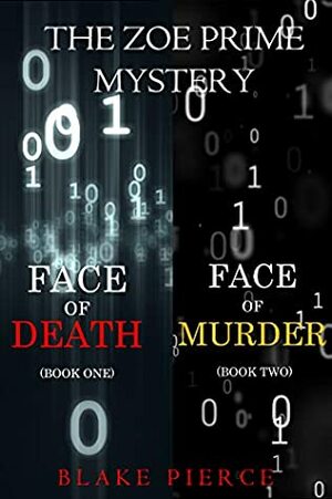 The Zoe Prime Mystery: Face of Death / Face of Murder by Blake Pierce