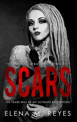 Scars by Elena M. Reyes