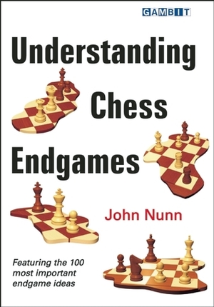 Understanding Chess Endgames by John Nunn