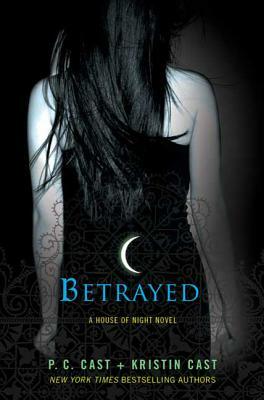 Betrayed by Kristin Cast, P.C. Cast