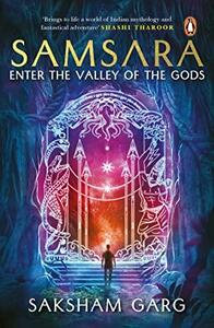 Samsara: Enter the Valley of the Gods by Saksham Garg