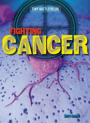 Fighting Cancer by Matt Anniss