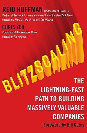 Blitzscaling by Reid and Yeh, Reid and Yeh, Chris Hoffman, Chris Hoffman