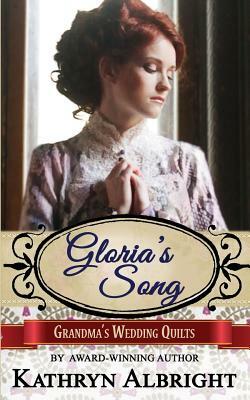 Gloria's Song by Kathryn Albright