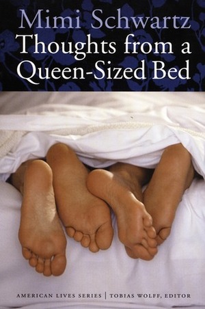Thoughts from a Queen-Sized Bed by Mimi Schwartz