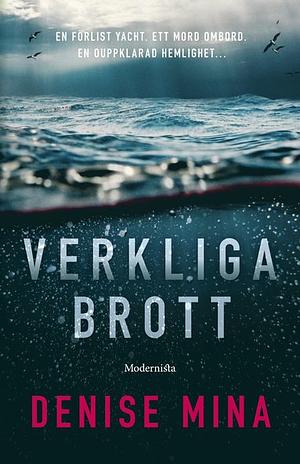 Verkliga brott by Denise Mina