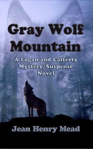 Gray Wolf Mountain by Jean Henry Mead