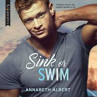Sink or Swim by Annabeth Albert