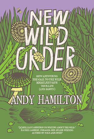 New Wild Order by Andy Hamilton