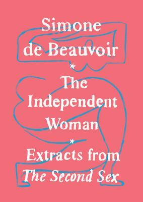 The Independent Woman by Simone de Beauvoir