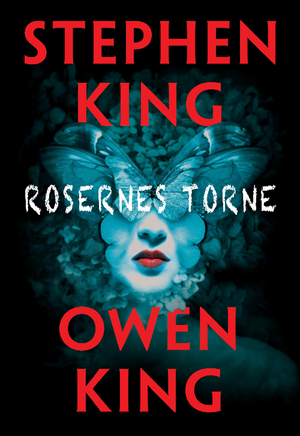 Rosernes torne by Stephen King, Owen King