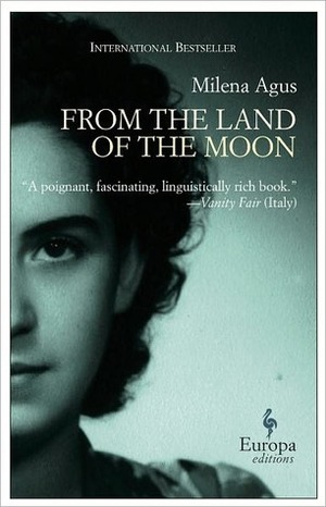 From the Land of the Moon by Ann Goldstein, Milena Agus