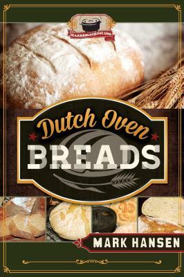 Dutch Oven Breads by Mark Hansen