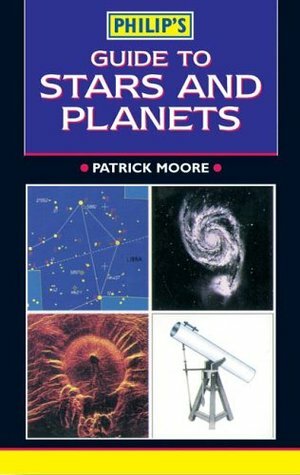 Philip's Guide to the Stars and Planets by Patrick Moore