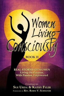 Women Living Consciously Book II by Sue Urda, Kathy Fyler