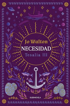 Necesidad by Jo Walton