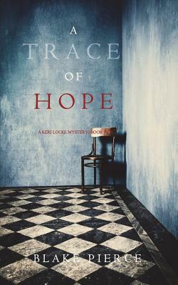 A Trace of Hope by Blake Pierce