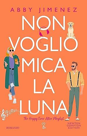 Non voglio mica la luna by Abby Jimenez