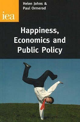 Happiness, Economics and Public Policy by Paul Ormerod