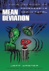 Mean Deviation: Four Decades of Progressive Heavy Metal by Jeff Wagner