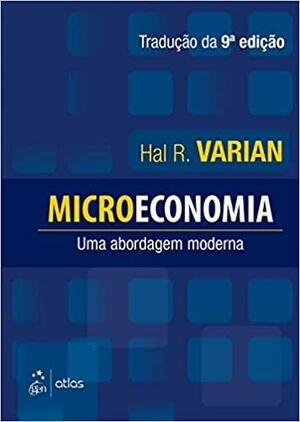 Microeconomia: Uma abordagem moderna by Hal R. Varian