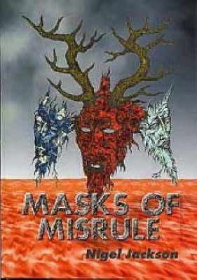 Masks of Misrule: The Horned God & His Cult in Europe by Nigel Jackson