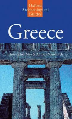 Greece: An Oxford Archaeological Guide by Tony Spawforth, Christopher Mee