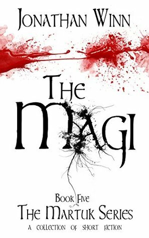 The Magi (The Martuk Series, Book Five) by Jonathan Winn