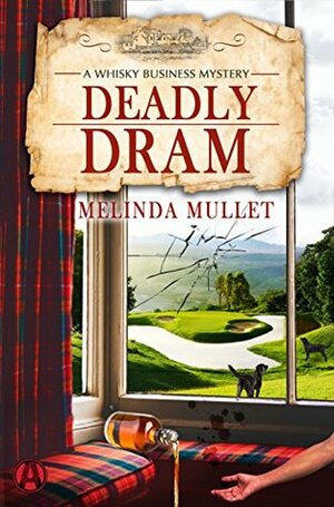 Deadly Dram by Melinda Mullet