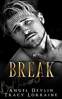 Break by Angel Devlin, Tracy Lorraine