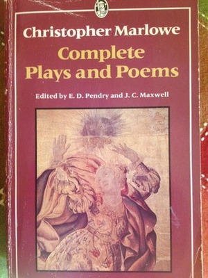 The Complete Plays and Poems by E.D. Pendry, Christopher Marlowe, J.C. Maxwell