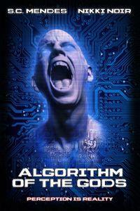 Algorithm of the Gods by S.C. Mendes, Nikki Noir