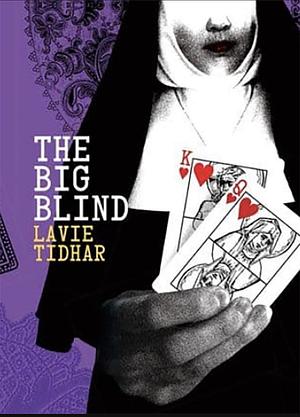 The Big Blind by Lavie Tidhar