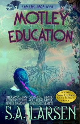 Motley Education by S.A. Larsen