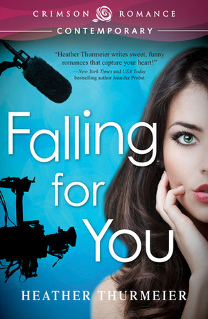 Falling for You by Heather Thurmeier