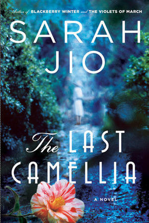 The Last Camellia by Sarah Jio