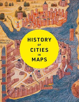 History of Cities in Maps by Collins Books, Philip Parker