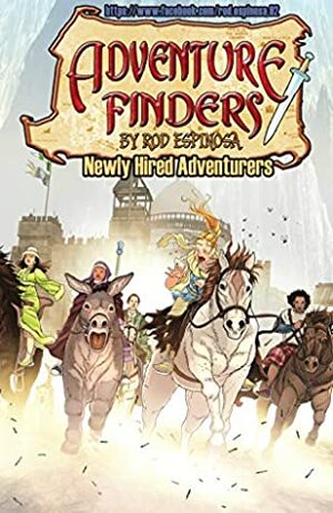 Adventure Finders Vol. 1: Newly Hired Adventurers by Nicole D'Andria, Rod Espinosa