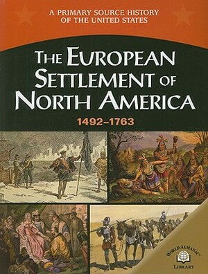 The European Settlement of North America 1492-1763 by George E. Stanley