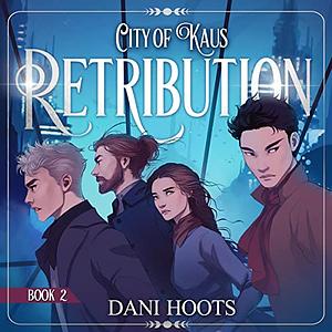 Retribution by Dani Hoots