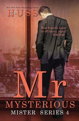 Mr. Mysterious: A Mister Standalone by J.A. Huss