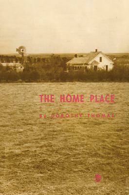 The Home Place by Dorothy Thomas