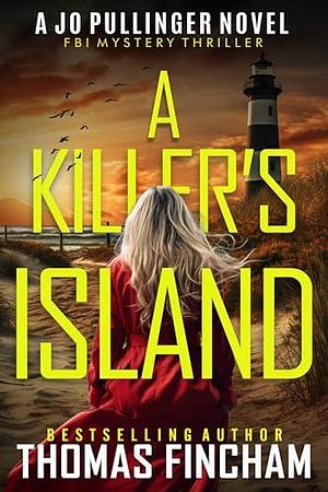 A Killer's Island: FBI Mystery Thriller by Thomas Fincham, Thomas Fincham