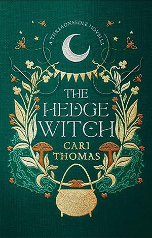 The Hedgewitch: A Threadneedle Novella by Thomas, Cari