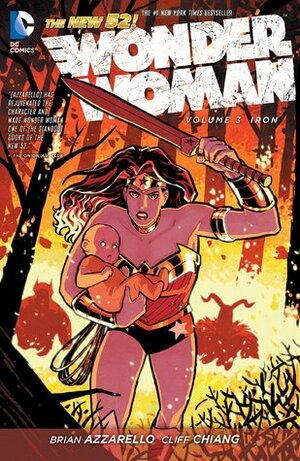 Wonder Woman, Volume 3: Iron by Tony Akins, Nick Filardi, Brian Azzarello, Cliff Chiang, Matthew Wilson, Amilcar Pinna, Jared K. Fletcher, Dan Green, Rick Burchett, Goran Sudžuka